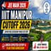 IIIT Manipur Cutoff 2026: Check JEE-Main Expected Cutoff rank